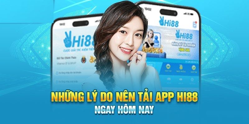 Tải app Hi88 có vô số ưu điểm Tải app Hi88 có vô số ưu điểm